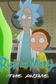 Рик и Морти: Аниме (2024)