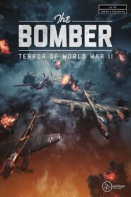 Бомбардировщик: ужас второй мировой войны (2022)